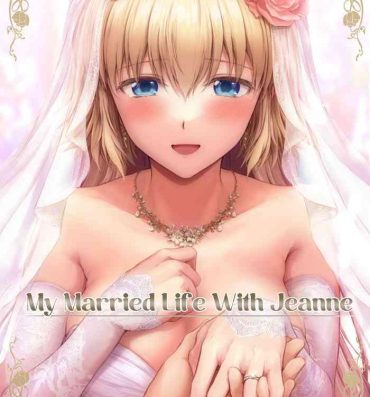 Realitykings Kono Tabi Jeanne to Kekkon Shimashita | My Married Life With Jeanne- Fate grand order hentai Blow Job Porn