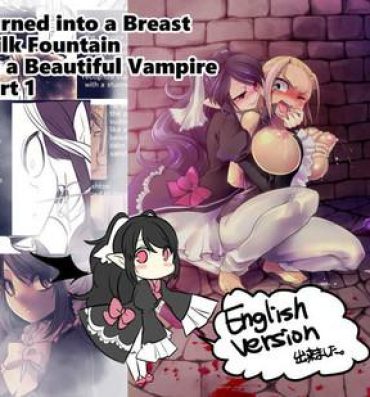 Full Turned into a Breast Milk Fountain by a Beautiful Vampire Flogging