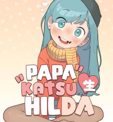 Teenage Girl Porn Papakatsu Sei Hilda- Hilda hentai Fucking Hard