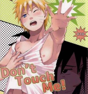 Real Amature Porn Don't Touch Me!- Naruto hentai Rope