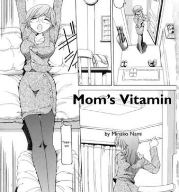 Free Blow Job Mama no Vitamin | Mom's Vitamin Hotfuck