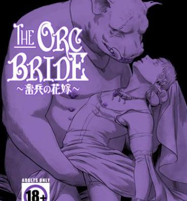 Camera Chikuhyou no Hanayome | The Orc Bride Erotica